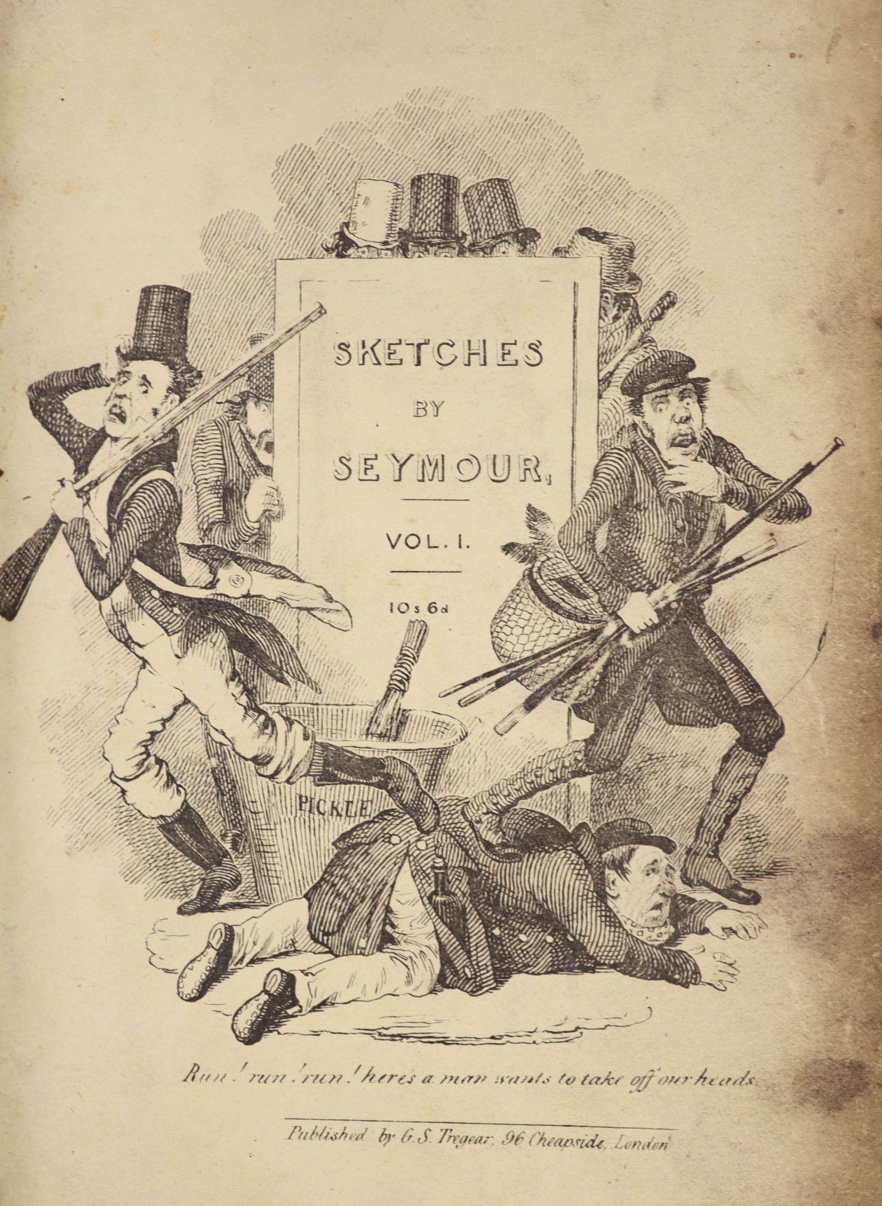 Seymour, Robert - Sketches by Seymour. 5 vols bound in 1. Complete with 180 cartoon sketch plates on variously coloured paper and an illustrated volume title page to each section. Half calf and pebbled cloth, tooled and